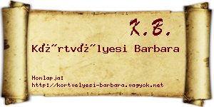 Körtvélyesi Barbara névjegykártya
